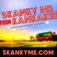 SKANKY ME FROM KANKAKEE to Premiere at Hollywood Fringe 2015