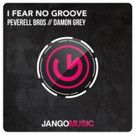 Damon Grey and Peverell Bros Hype 'I Fear No Groove'