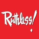 Rehearsals for Return of RUTHLESS! Off-Broadway Begin Today