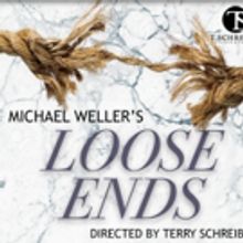 Michael Weller's LOOSE ENDS to Play T. Schreiber Studio This Spring