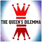 American Theatre of Actors Set to Premiere THE QUEEN'S DILEMMA: A NEW MUSICAL