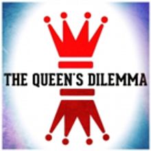 American Theatre of Actors Set to Premiere THE QUEEN'S DILEMMA: A NEW MUSICAL