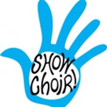 SHOW CHOIR THE MUSICAL Makes Canada Premiere Tonight, 4/30