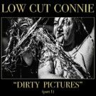 Low Cut Connie Announce 'Dirty Pictures (Part 1)' Out 5/19