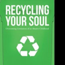 Albert Dedmon Launches 'Recycling Your Soul: Overcoming Limitations of an Abusive Chi