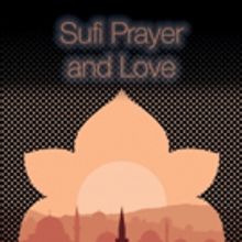 New SUFI PRAYER AND LOVE Book is Released