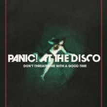 Panic! At The Disco Shares New Music Video for 'Don't Threaten Me with a Good Time'