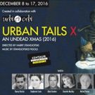 Centaur Theatre Celebrates 10th Anniversary of Urban Tales with AN UNDEAD XMAS
