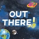 Bluelaces Theater Company Presents Autism-Friendly OUT THERE!