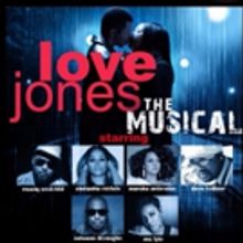 LOVE JONES THE MUSICAL Hits Newark, Brooklyn This Weekend