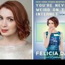 Felicia Day to Discuss Memoir, YOU'RE NEVER WEIRD ON THE INTERNET, Today