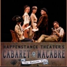 Happenstance Theater's 'Cabaret Macabre: The Return Visit'