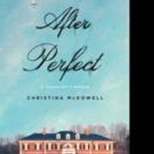 New Memoir by Christina Mcdowell AFTER PERFECT is Released