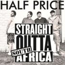 Punk Rock Pioneers Half Price Debut 'Straight Outta' (South) Africa' for U.S…