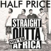 Punk Rock Pioneers Half Price Debut 'Straight Outta' (South) Africa' for U.S…