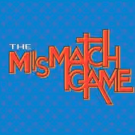 THE MISMATCH GAME to Return to Los Angeles LGBT Center This Spring