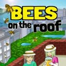 BEES ON THE ROOF Book Mixes Coming-of-Age Story with Science