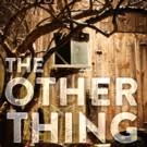 Second Stage Uptown's Ghostly THE OTHER THING Opens Tonight