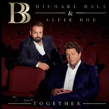 Michael Ball and Alfie Boe Will Bring TOGETHER to New York City Center
