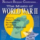 Richard Skipper Celebrates The Songs of World War II