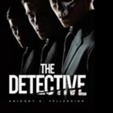 Anthony A. Pellegrino Pens THE DETECTIVE