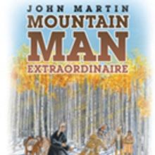 Jack Overbey Releases 'John Martin: Mountain Man Extraordinaire'