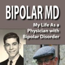 ' Bipolar MD: My Life As a Physician with Bipolar Disorder' is Released