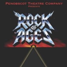 Tickets to ROCK OF AGES at Penobscot Theatre Company on Sale 4/26