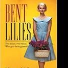 BENT LILIES Reveals Life of Women in 1950s Australia