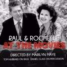 PAUL AND ROCHELLE AT THE MOVIES Premieres at The Metropolitan Room