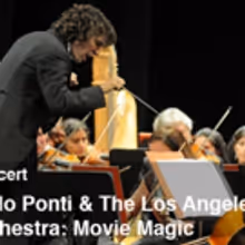 Maestro Carlo Ponti to Lead Los Angeles Virtuosi Orchestra in MOVIE MAGIC This May