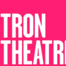Tron Theatre presents Tron 100 Festival