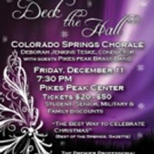 Colorado Springs Chorale o Host DECK THE HALL Concert, Today