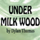 BWW REVIEW: Dylan Thomas' Intriguing Fictional Town Of Llareggub Comes To Life With…
