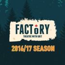 ACQUIESCE and THE ENCHANTED LOOM Set for Factory Theatre's 2016-17 Season