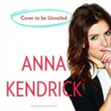 First Look - Anna Kendrick Reveals Cover Art for Her New Book 'Scrappy Little Nobody'