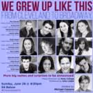 Corey Cott & More Cleveland Natives Set for 'WE GREW UP LIKE THIS' at 54 Below, 6/28