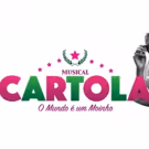 BWW Preview: CARTOLA O MUNDO E UM MOINHO Will Tell the Trajectory Of One Of The…