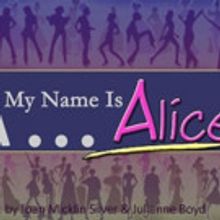 A, My Name is Alice Opens October 16th at The Texas Repertory Theatre Co.