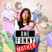 ONE FUNNY MOTHER to Conclude Smash Off-Broadway Run in 2017