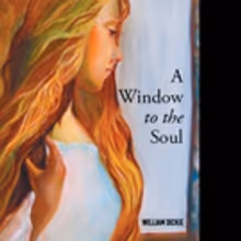 William Dickie Pens A WINDOW TO THE SOUL