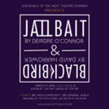 MICA's Rivals of the West Theatre Company to Present JAILBAIT and BLACKBIRD