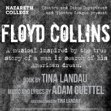 Nazareth College Department of Theatre and Dance Presents FLOYD COLLINS