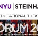 Registration Now Available for NYU Forum on Educational Theatre