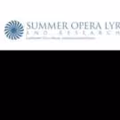 Summer Opera Lyric Theatre to Present Annual Mini-Festival of Opera, 7/31