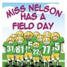 MISS NELSON HAS A FIELD DAY to Debut as Part of Centenary Stage's YAS Series