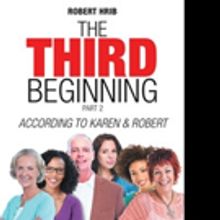 Robert Hrib Releases 'The Third Beginning Part 2: According to Karen & Robert'