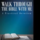 Michael Slaughter Releases 'Walk through the Bible with Me: A Practical Devotion'