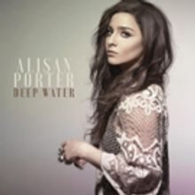 NBC's THE VOICE Winner Alisan Porter Releases New Single 'Deep Water'