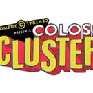 Colossal Clusterfest Announces Daily Festival Lineup; Single Day Tickets on Sale 4/19